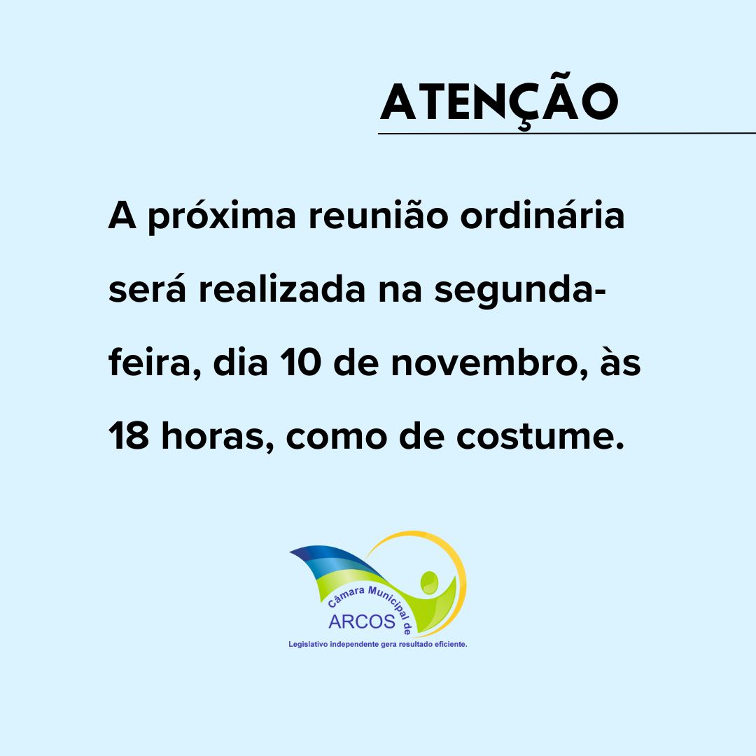 COMUNICADO: a próxima reunião ordinária será realizada na segunda-feira, dia 10 de novembro